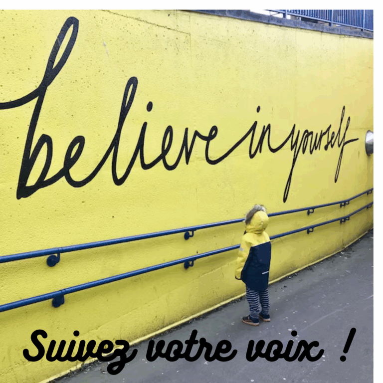 Croire en soi et suivre sa voix